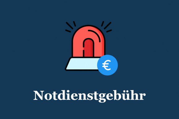 Die Notdienstgebühr kommt
